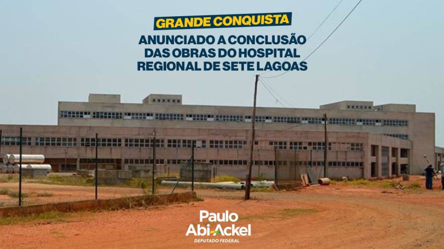 Obras do Hospital Regional de Sete Lagoas serão concluídas